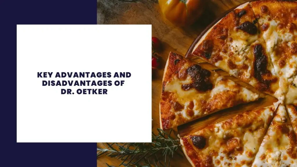 Key Advantages and Disadvantages of Dr. Oetker