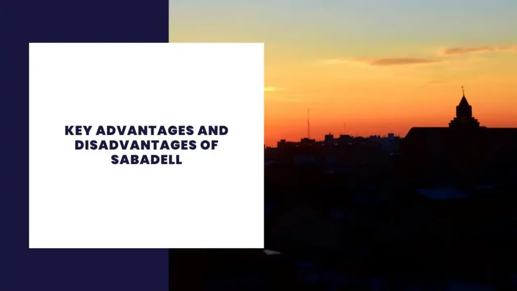 Key Advantages and Disadvantages of Sabadell