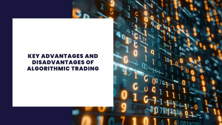 Key Advantages And Disadvantages Of Algorithmic Trading