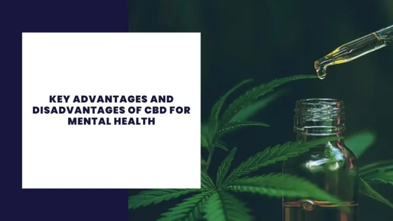 Key Advantages And Disadvantages Of CBD For Mental Health