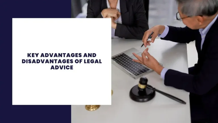 Key Advantages And Disadvantages Of Legal Advice