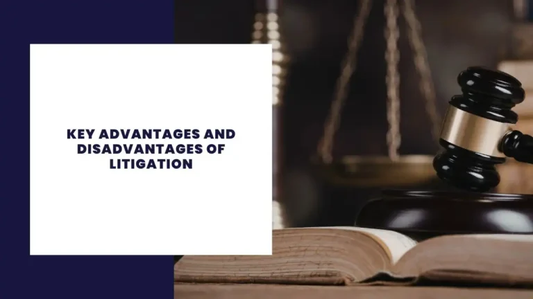 Key Advantages And Disadvantages Of Litigation