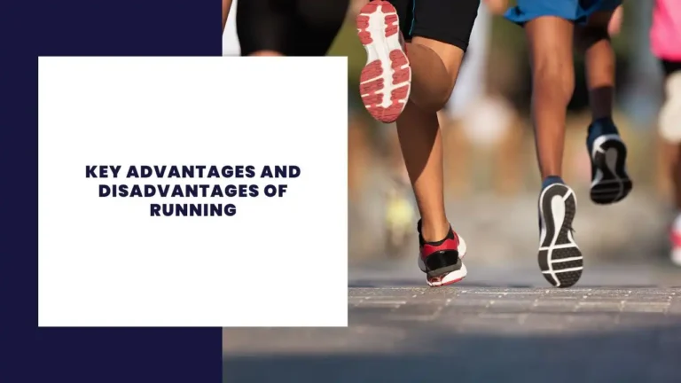 Key Advantages And Disadvantages Of Running
