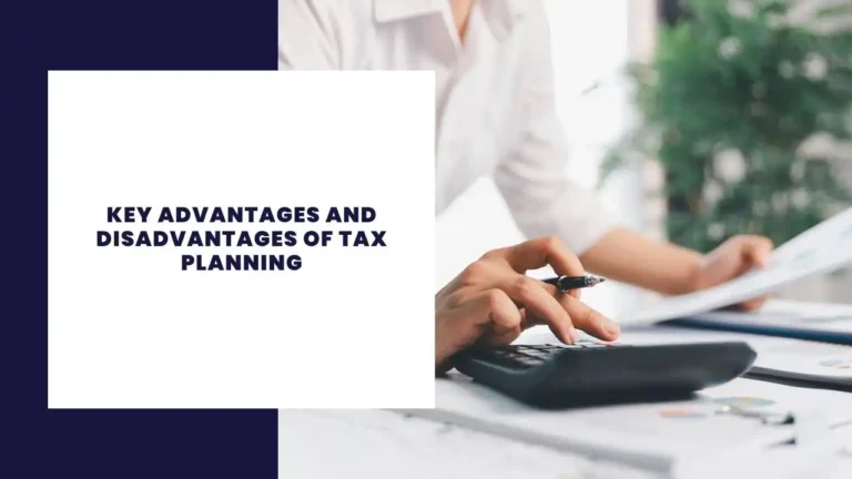 Key Advantages And Disadvantages Of Tax Planning