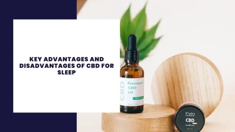 Key Advantages and Disadvantages of CBD for Sleep