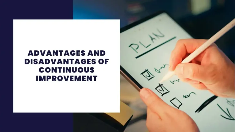 Advantages And Disadvantages Of Continuous Improvement