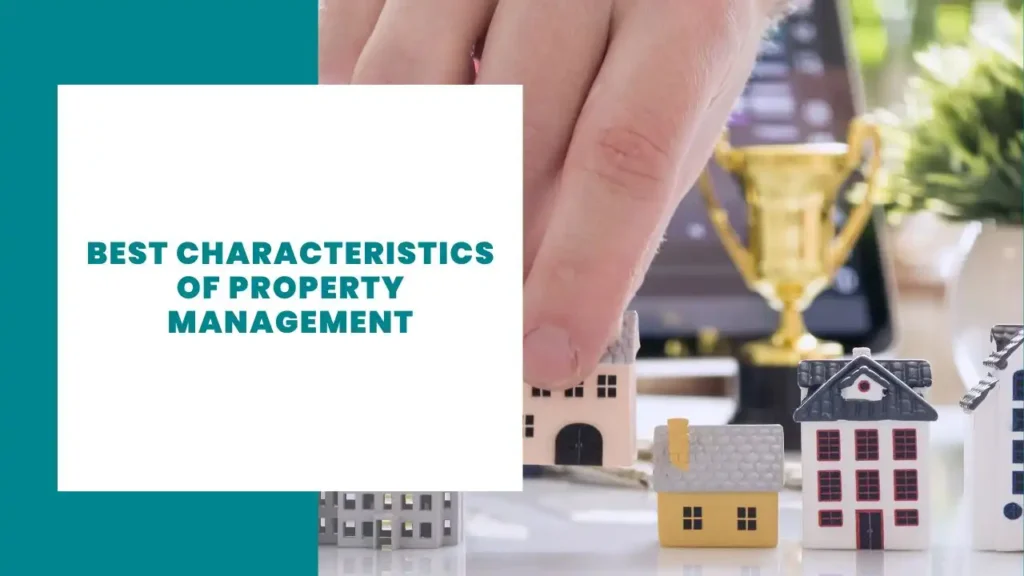 Best Characteristics of Property Management