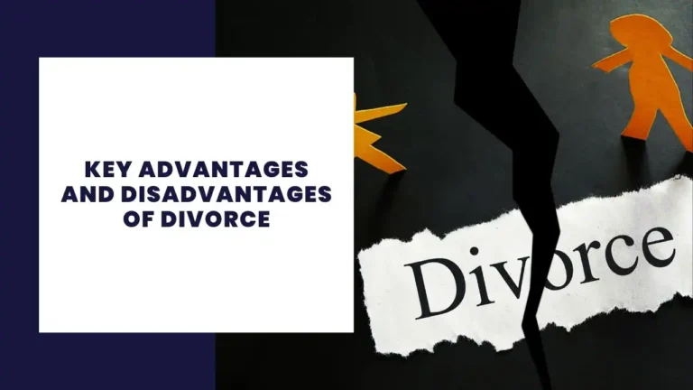 Key Advantages And Disadvantages Of Divorce