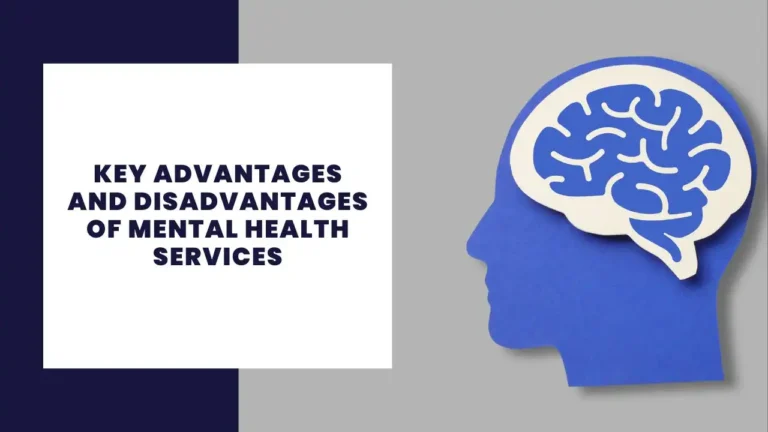 Key Advantages And Disadvantages Of Mental Health Services