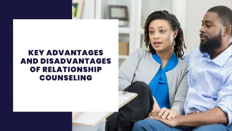 Advantages And Disadvantages Of Relationship Counseling