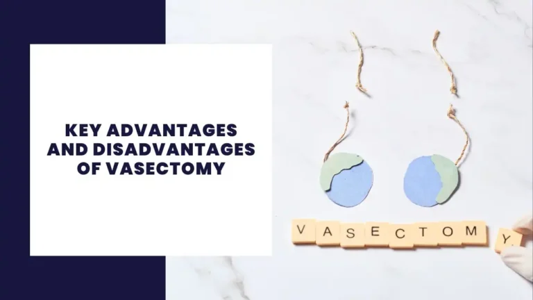 Key Advantages And Disadvantages Of Vasectomy