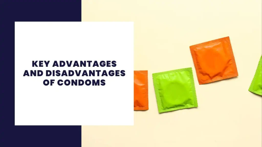 Healthy Habits on the Grind: Fueling Your Body and Mind 4 Key Advantages and Disadvantages of Condoms