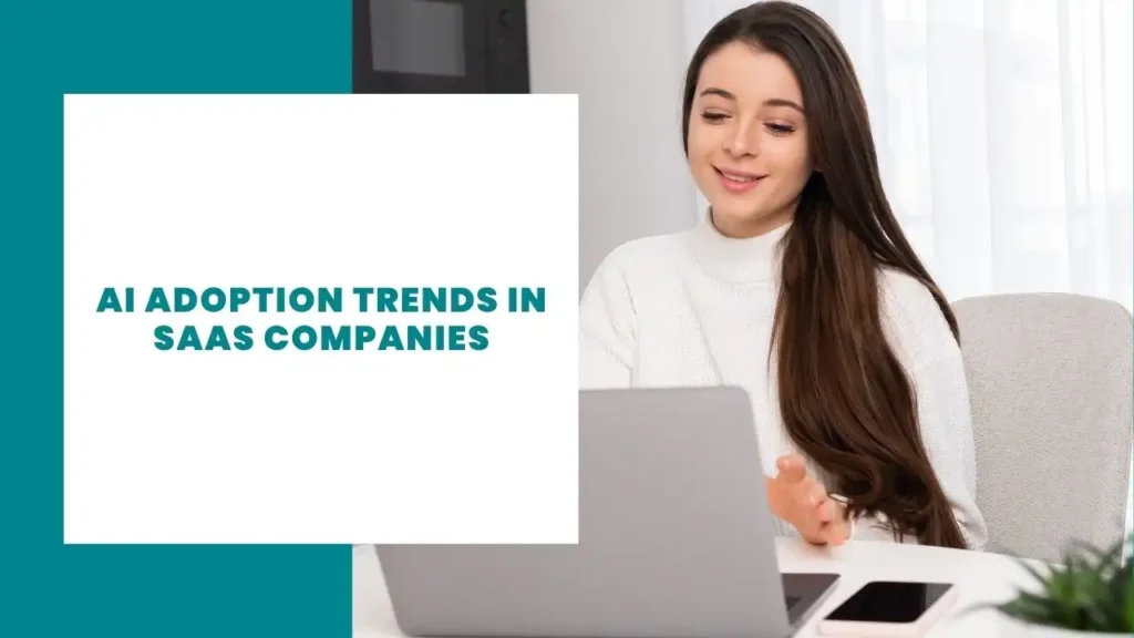 AI Adoption Trends in SaaS Companies