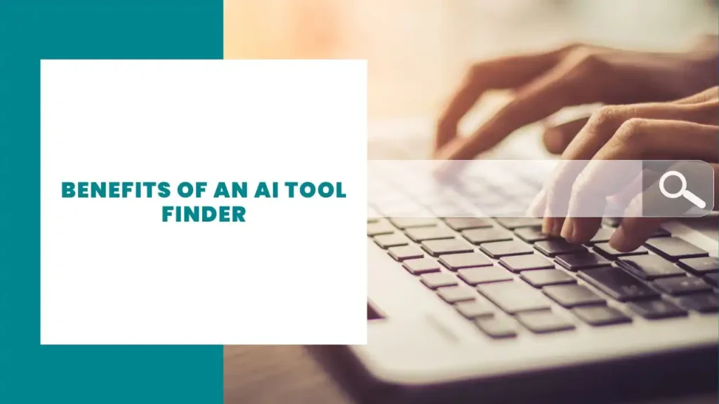 Benefits of an AI Tool Finder