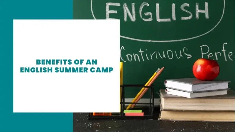 Benefits of an English Summer Camp