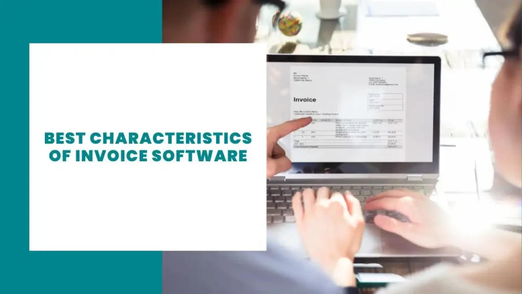 Best Characteristics of Invoice Software