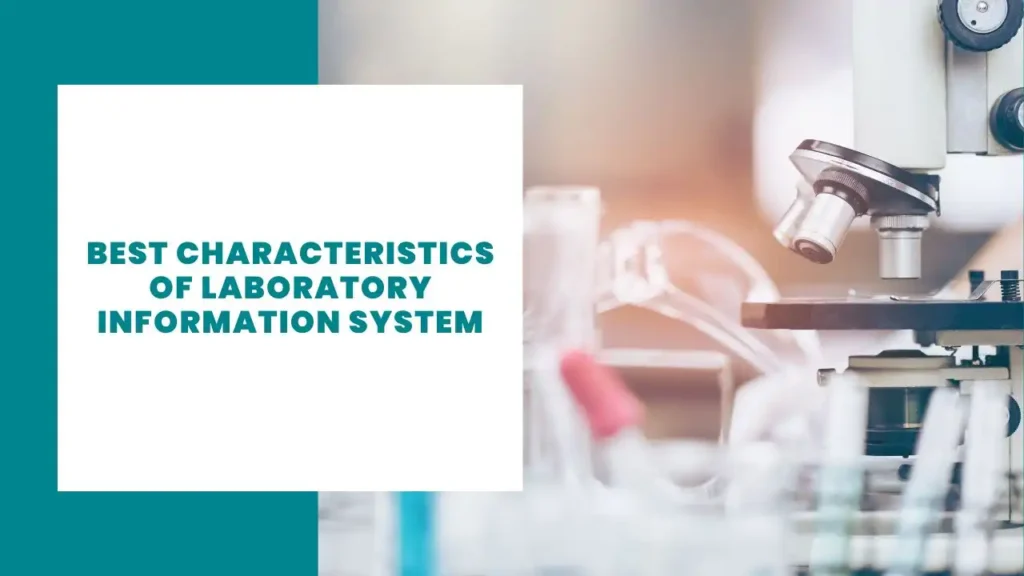 Best Characteristics of Laboratory Information System