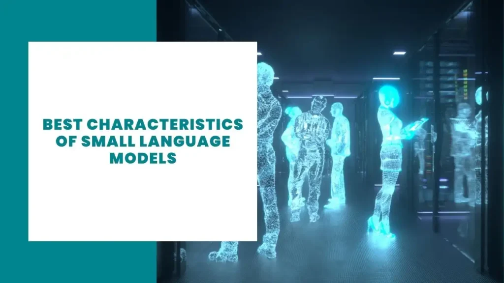 Best Characteristics of Small Language Models