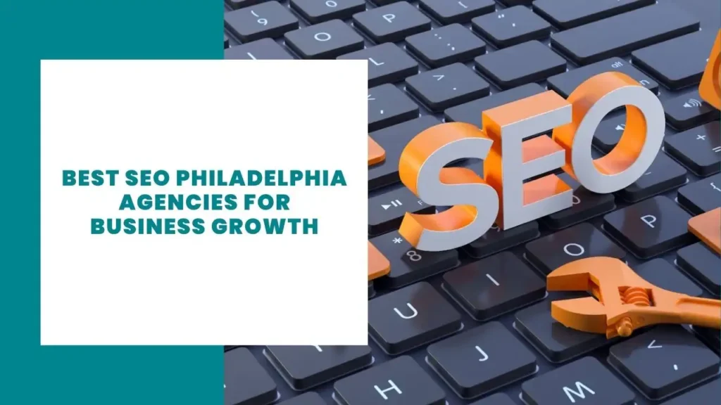 Best SEO Philadelphia Agencies