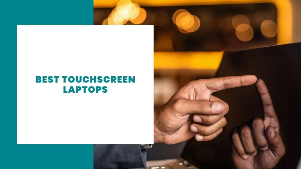 Best Touchscreen Laptops