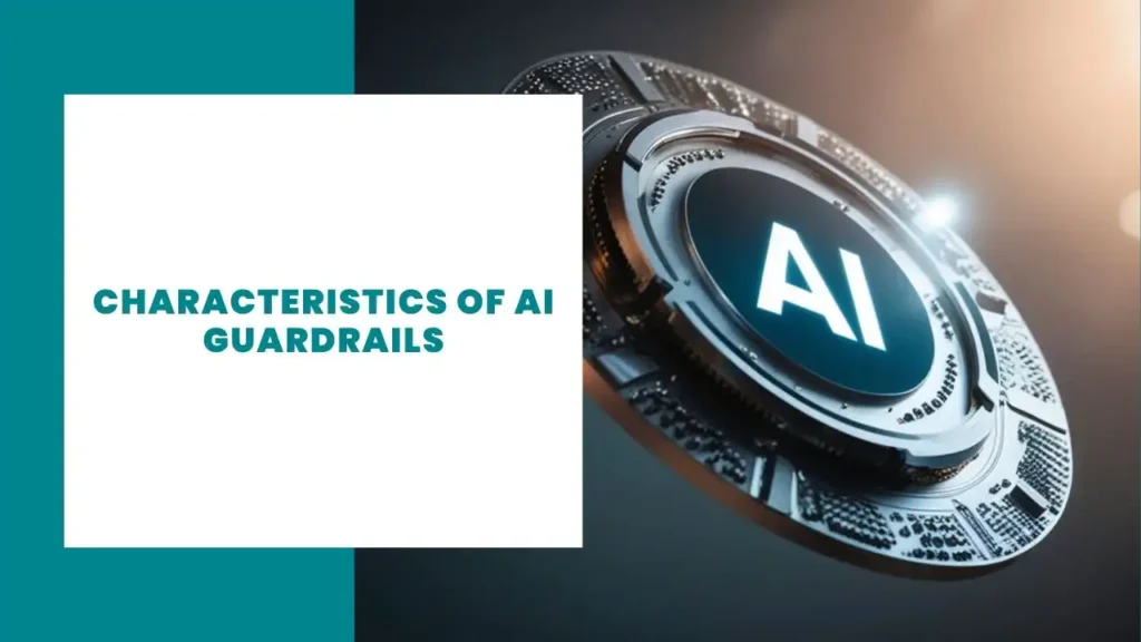 Characteristics of AI Guardrails