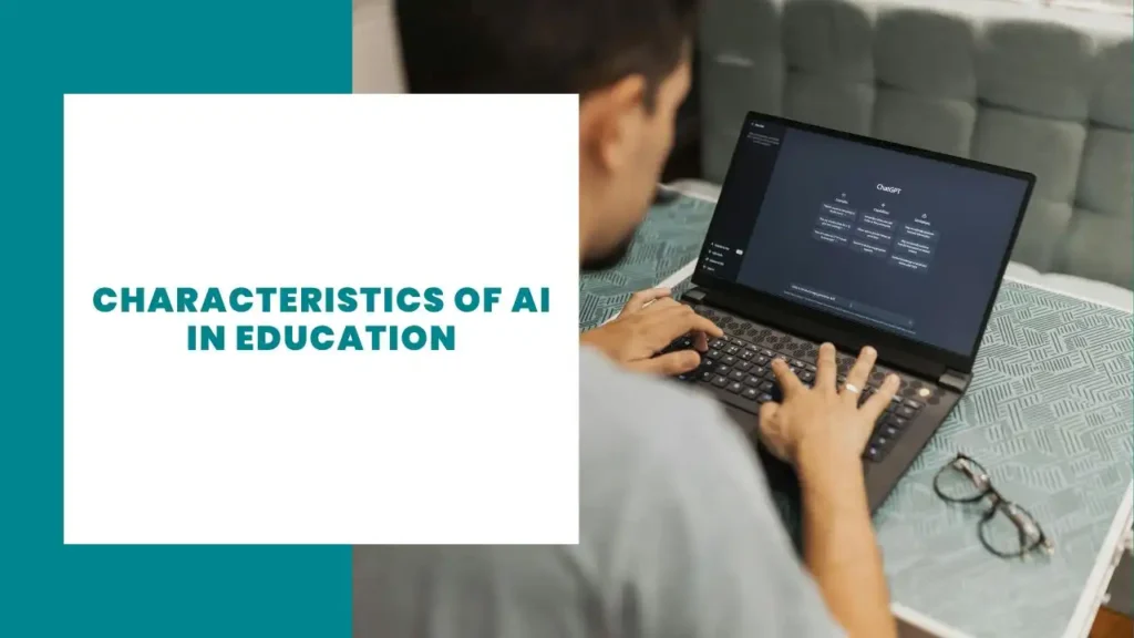 Characteristics of AI in Education