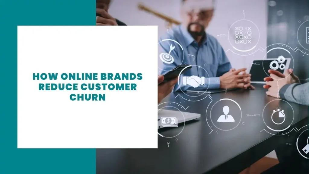How Online Brands Reduce Customer Churn