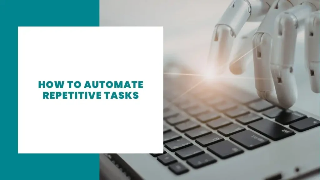 How to Automate Repetitive Tasks