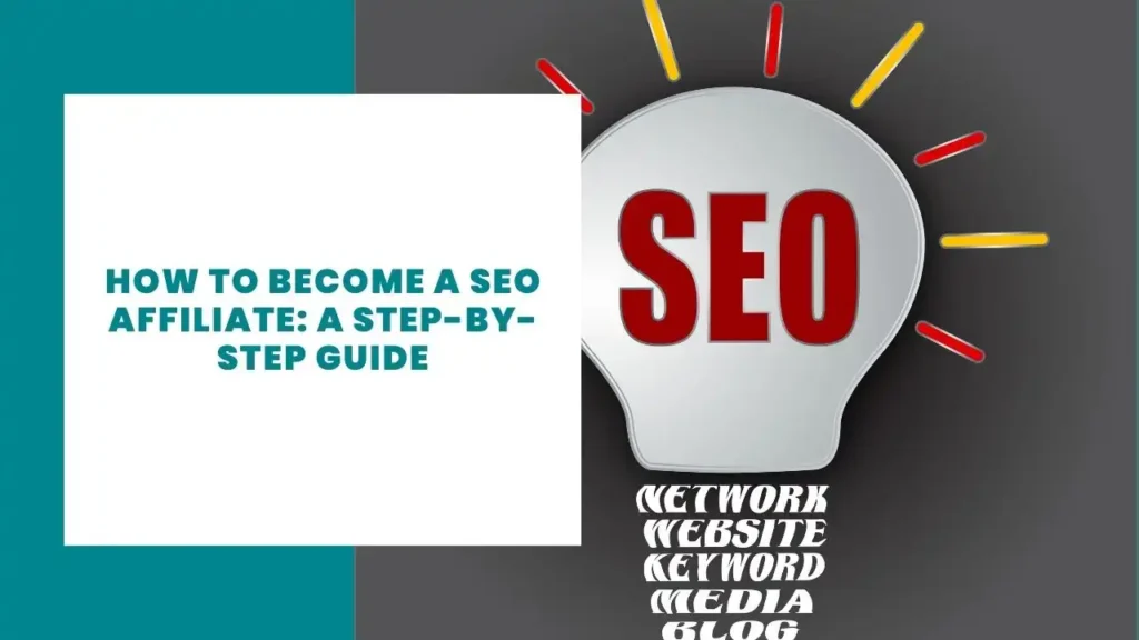 How to Become a SEO Affiliate