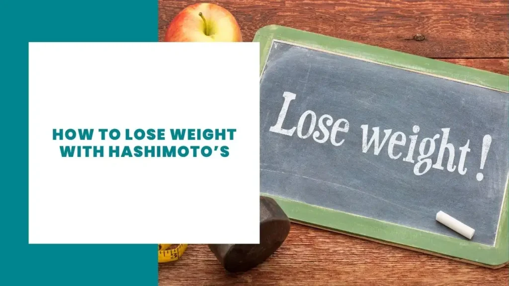 How to Lose Weight With Hashimoto