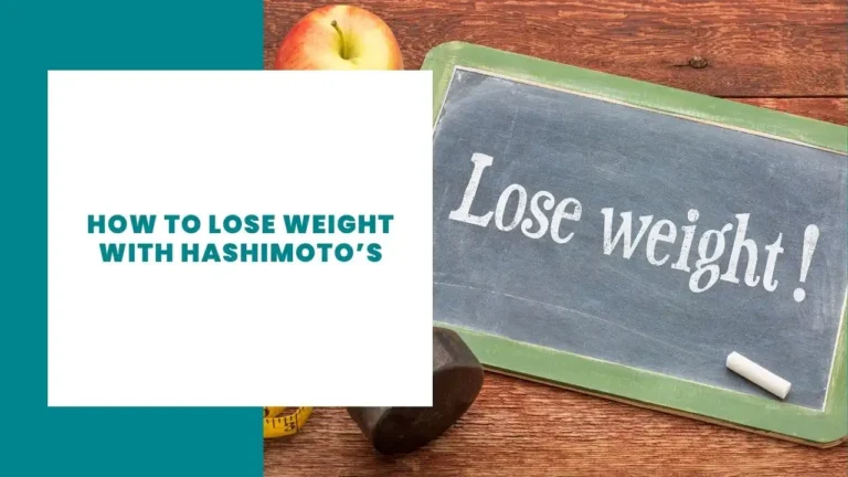 How to Lose Weight With Hashimoto