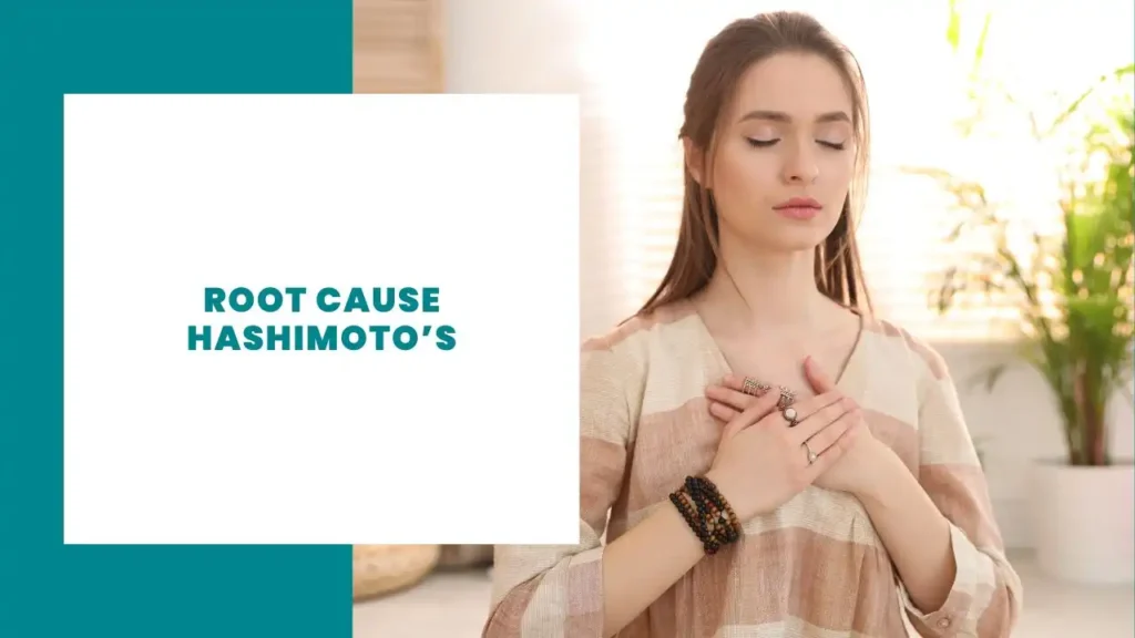 Can Hashimoto Thyroiditis be cured? 5 Root Cause Hashimoto’s