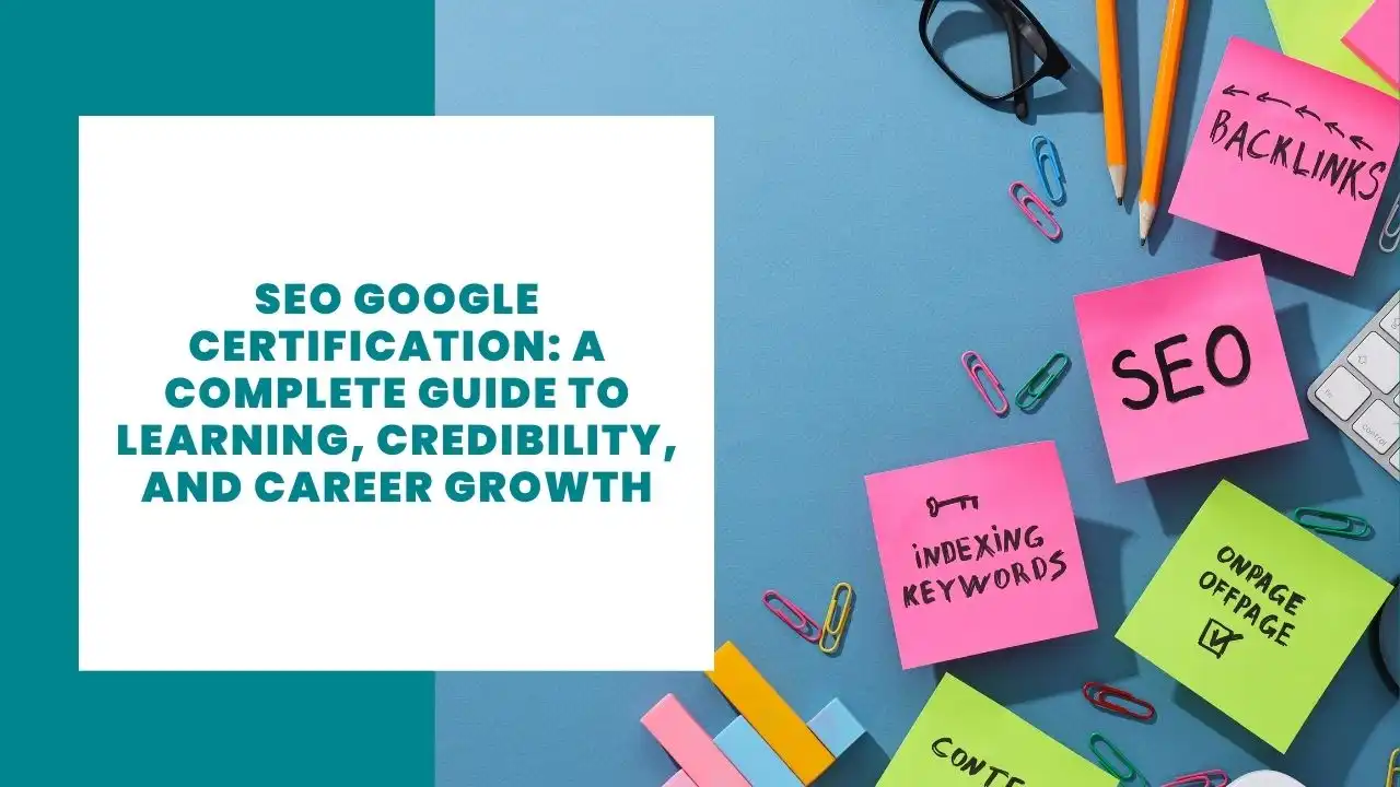 View of SEO Google Certification: A Complete Guide to Learning, Credibility ...