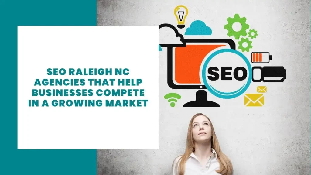 SEO Raleigh NC Agencies