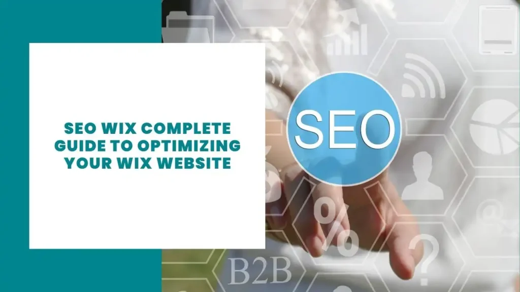 SEO Wix Complete Guide to Optimizing Your Wix Website