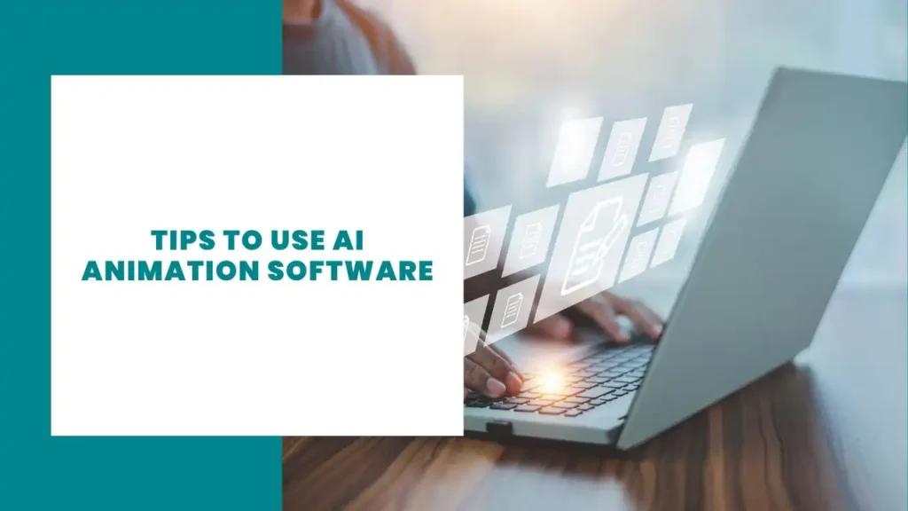 Tips to Use AI Animation Software