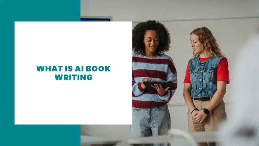 What Is AI Book Writing