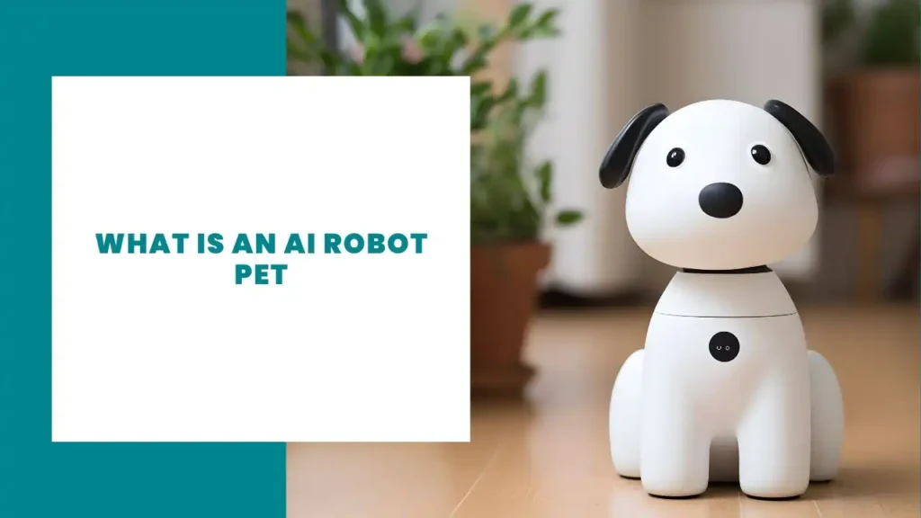 What Is an AI Robot Pet