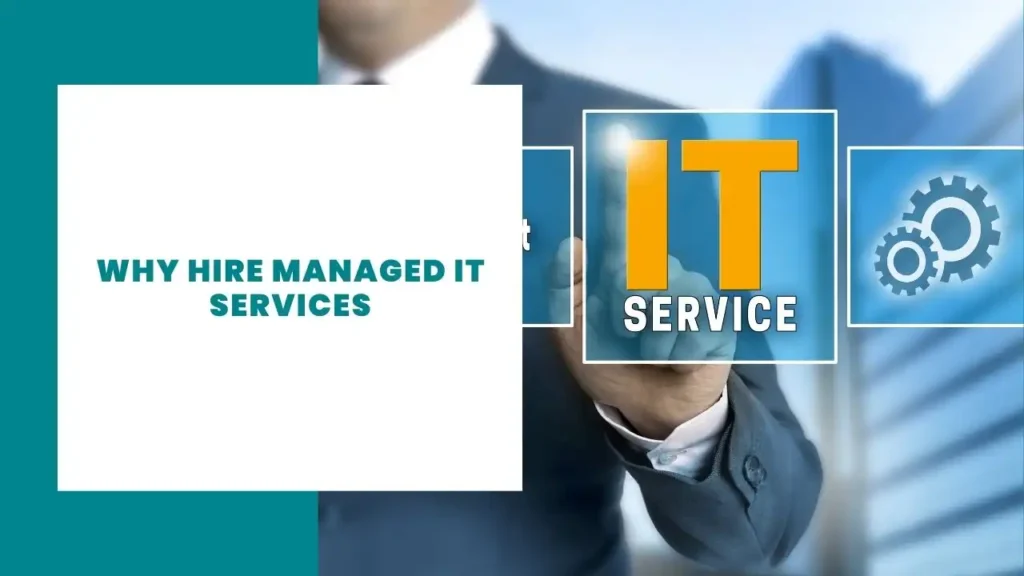 Why Hire Managed IT Services