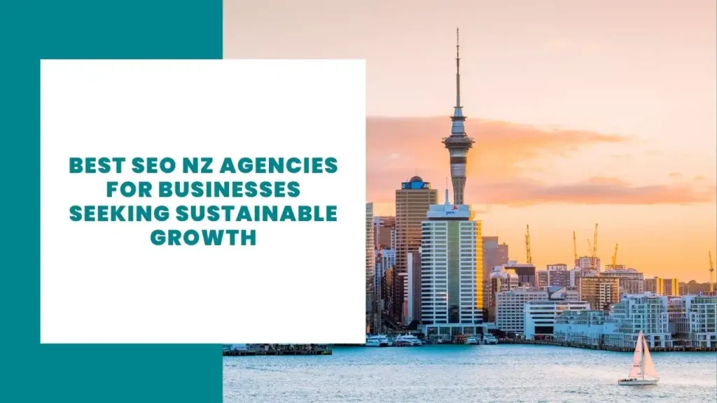 Best SEO NZ Agencies for Businesses