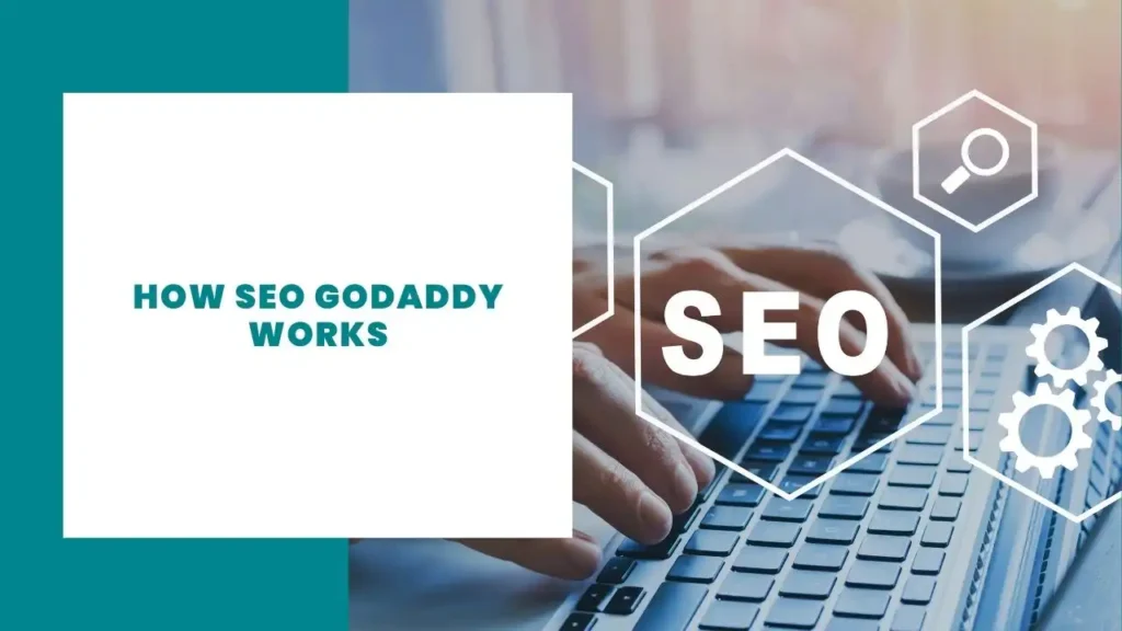 How SEO GoDaddy works
