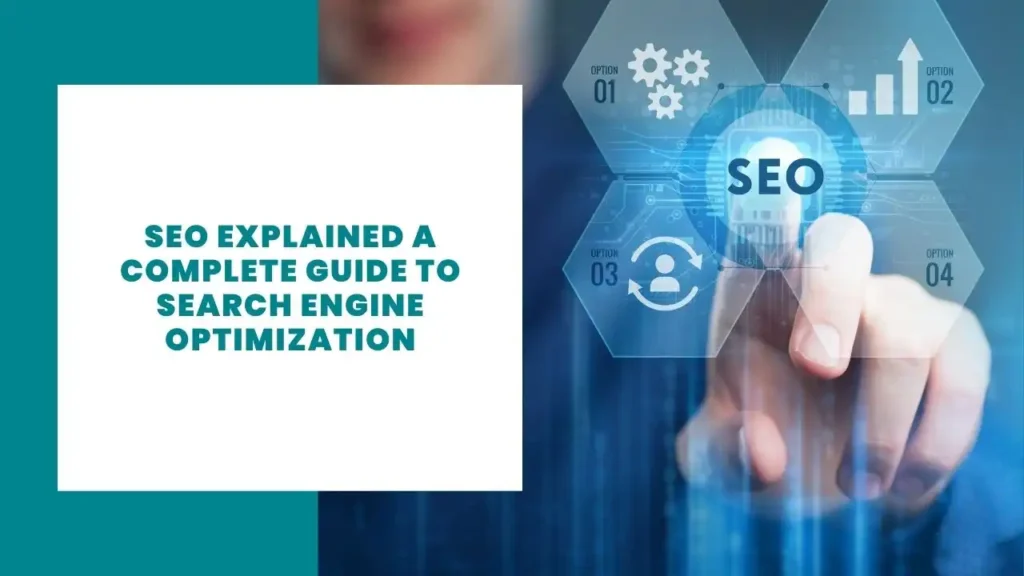 SEO Explained A Complete Guide to Search Engine Optimization