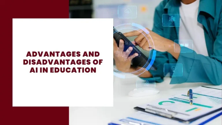 Advantages and Disadvantages of AI in Education