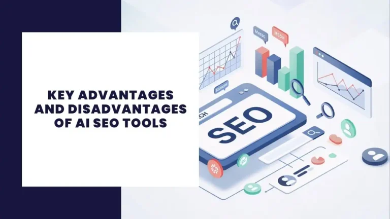 Key Advantages and Disadvantages of AI SEO Tools