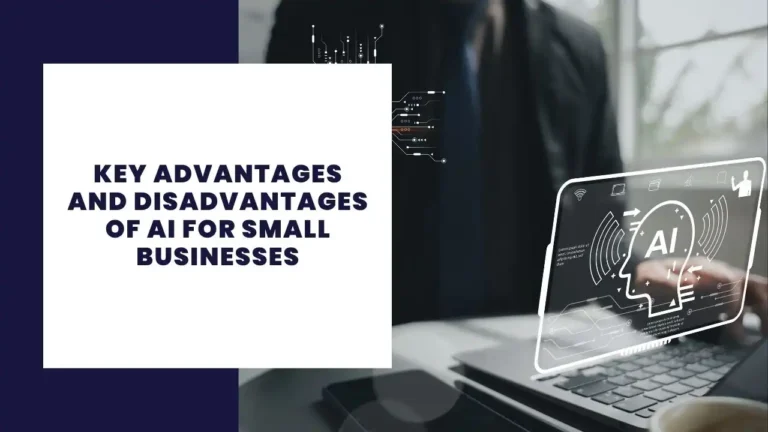 Key Advantages and Disadvantages of AI for Small Businesses