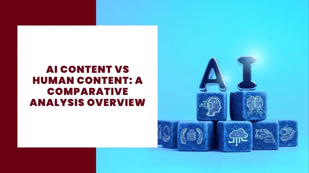 AI Content vs Human Content A Comparative Analysis Overview