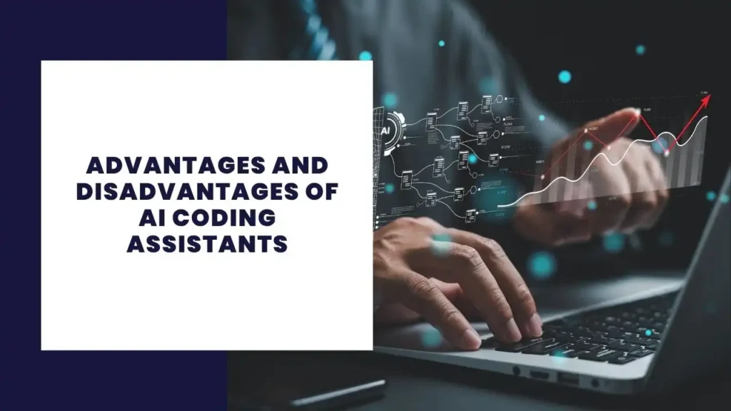 12 Advantages and Disadvantages of HTML 5 Advantages and Disadvantages of AI Coding Assistants