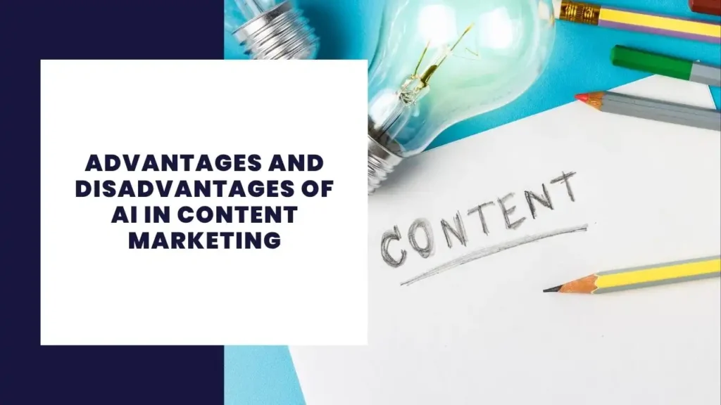 18 Advantages and Disadvantages of Direct Marketing 2 Advantages and Disadvantages of AI in Content Marketing