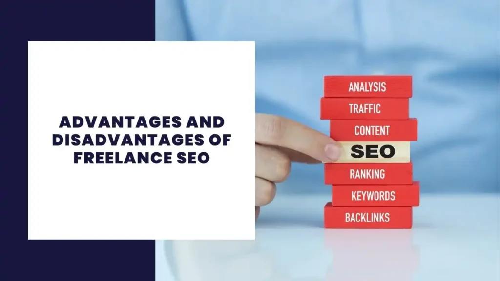 Advantages and Disadvantages of Freelance SEO