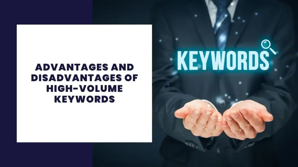 7 Mejores Alternativas a Ahrefs en 2023 | Herramientas SEO 13 Advantages and Disadvantages of High-Volume Keywords